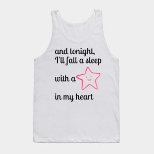 and Tonight I'll fall a sleep with a star in my heart. Stargazing Quote Tank Top